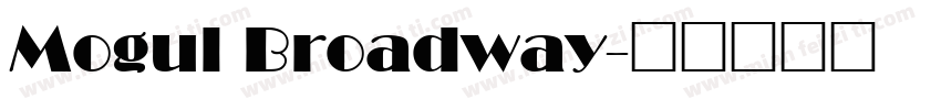 Mogul Broadway字体转换